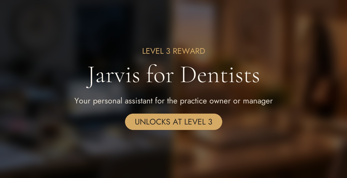 Jarvis for Dentists, unlocks at level 3